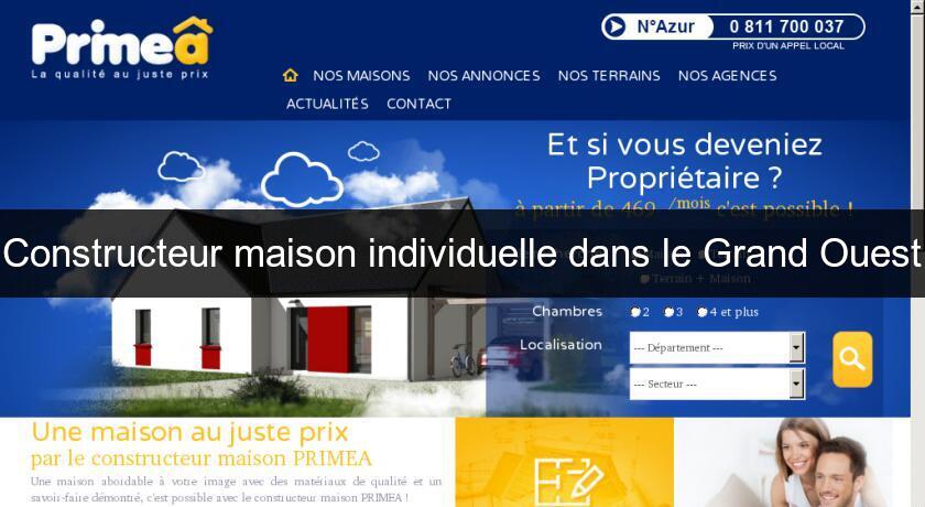 Constructeur maison individuelle dans le Grand Ouest