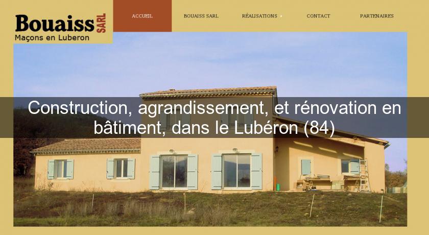 Construction, agrandissement, et rénovation en bâtiment, dans le Lubéron (84) Construction, agrandissement, et rénovation en bâtiment, dans le Lubéron (84)