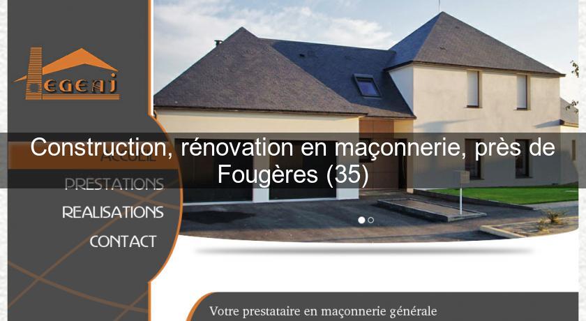 Construction, rénovation en maçonnerie, près de Fougères (35) Construction, rénovation en maçonnerie, près de Fougères (35)