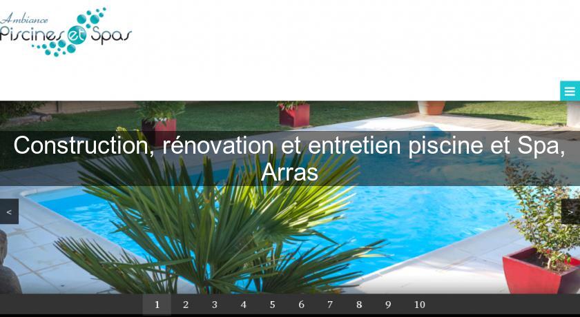 Construction, rénovation et entretien piscine et Spa, Arras Construction, rénovation et entretien piscine et Spa, Arras