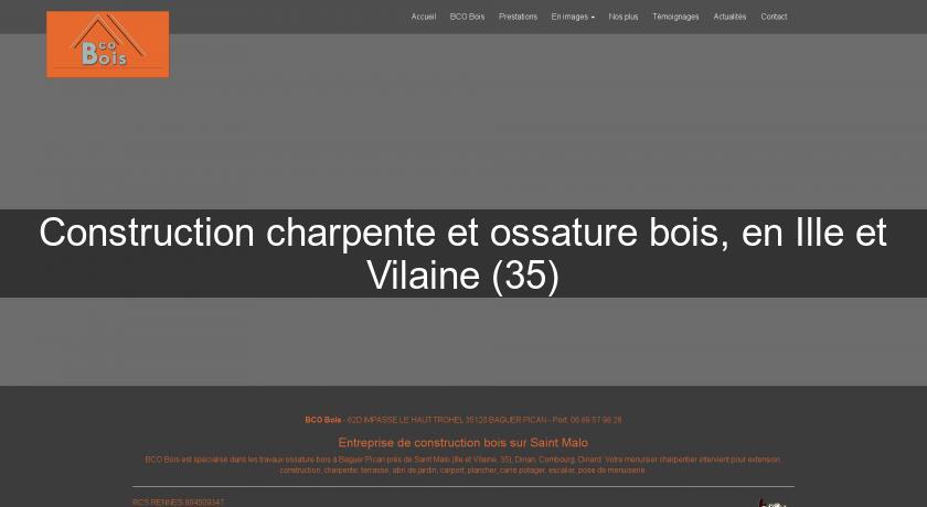 Construction charpente et ossature bois, en Ille et Vilaine (35) Construction charpente et ossature bois, en Ille et Vilaine (35)