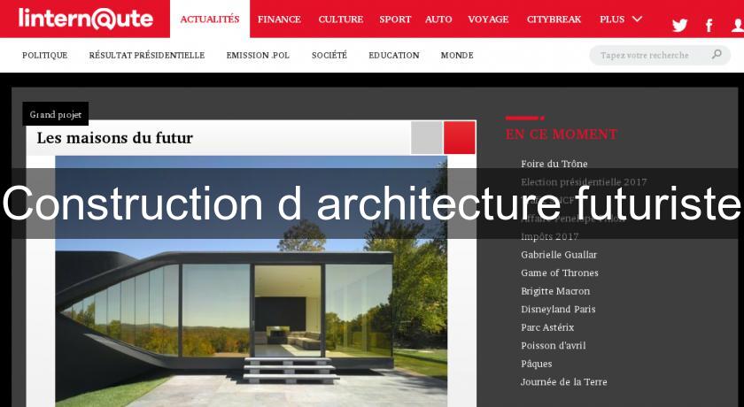Construction d'architecture futuriste Construction d'architecture futuriste