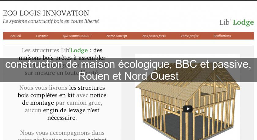 construction de maison écologique, BBC et passive, Rouen et Nord Ouest construction de maison écologique, BBC et passive, Rouen et Nord Ouest