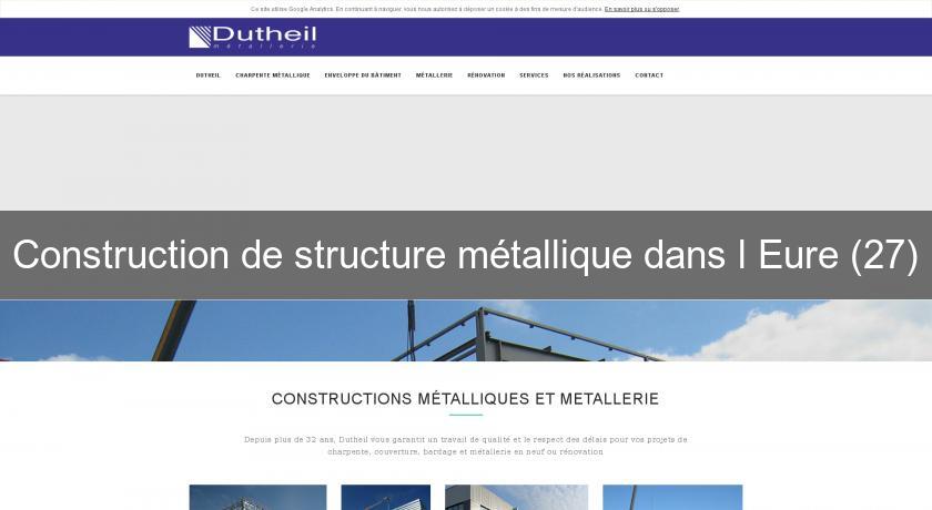 Construction de structure métallique dans l'Eure (27)