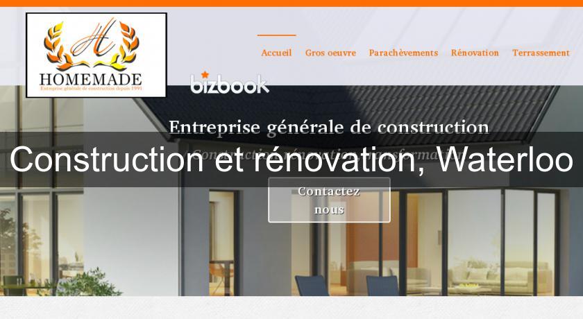 Construction et rénovation, Waterloo Construction et rénovation, Waterloo