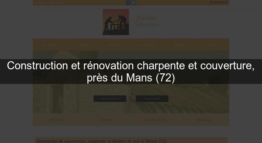 Construction et rénovation charpente et couverture, près du Mans (72) Construction et rénovation charpente et couverture, près du Mans (72)