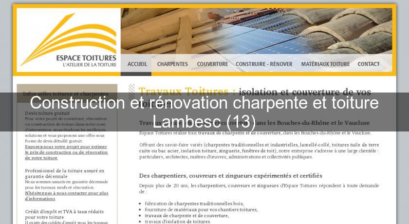 Construction et rénovation charpente et toiture Lambesc (13) Construction et rénovation charpente et toiture Lambesc (13)