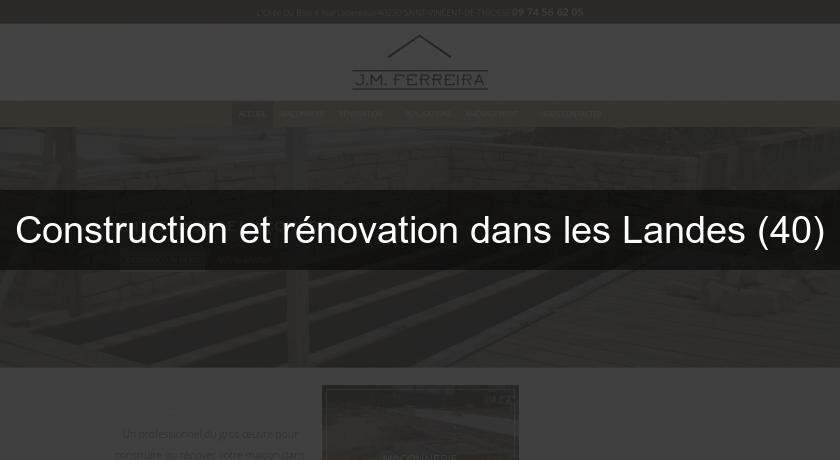 Construction et rénovation dans les Landes (40) Construction et rénovation dans les Landes (40)