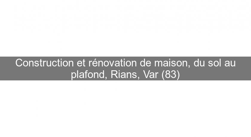 Construction et rénovation de maison, du sol au plafond, Rians, Var (83) Construction et rénovation de maison, du sol au plafond, Rians, Var (83)