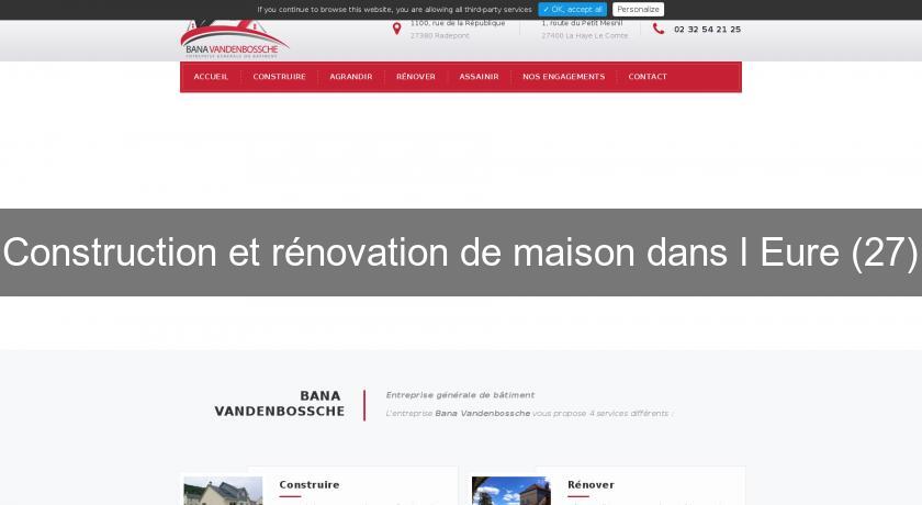 Construction et rénovation de maison dans l'Eure (27)