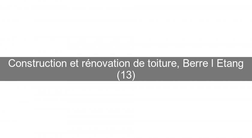 Construction et rénovation de toiture, Berre l'Etang (13)