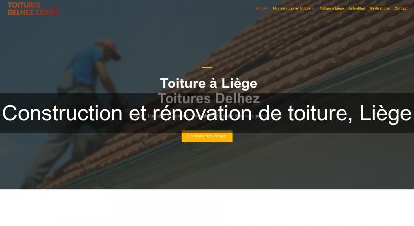 Construction et rénovation de toiture, Liège Construction et rénovation de toiture, Liège