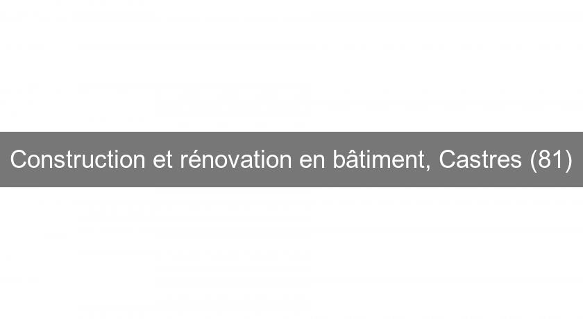 Construction et rénovation en bâtiment, Castres (81) Construction et rénovation en bâtiment, Castres (81)