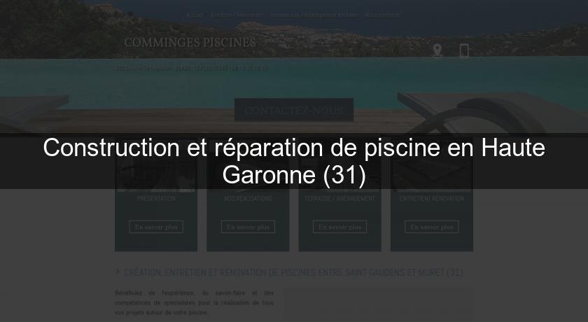 Construction et réparation de piscine en Haute Garonne (31)