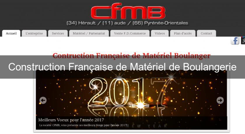 Construction Française de Matériel de Boulangerie Construction Française de Matériel de Boulangerie