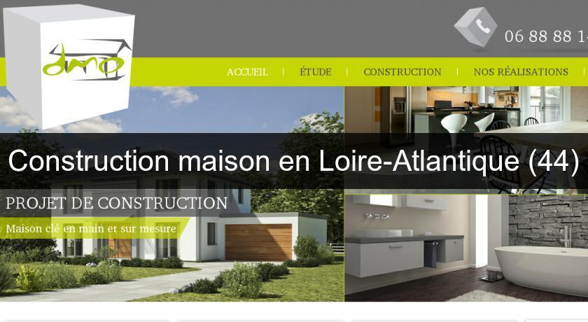 Construction maison en Loire-Atlantique (44) Construction maison en Loire-Atlantique (44)