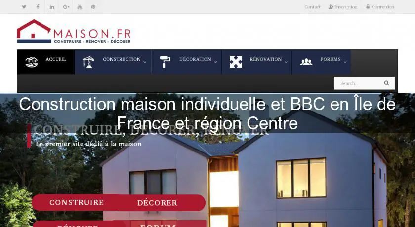 Construction maison individuelle et BBC en Île de France et région Centre