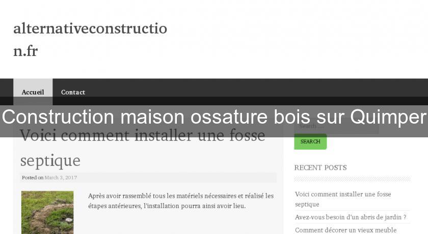 Construction maison ossature bois sur Quimper Construction maison ossature bois sur Quimper