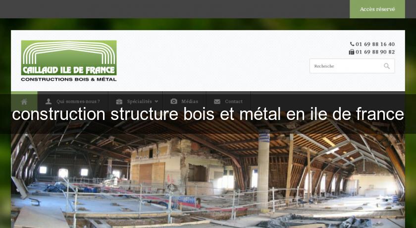 construction structure bois et métal en ile de france