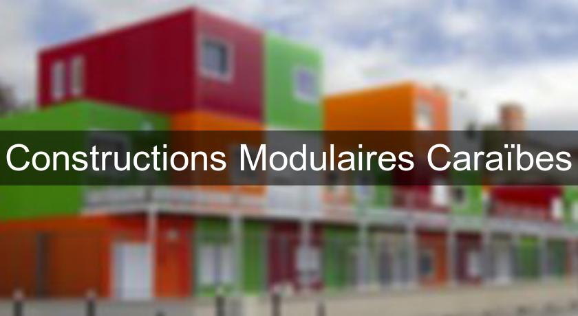 Constructions Modulaires Caraïbes Constructions Modulaires Caraïbes