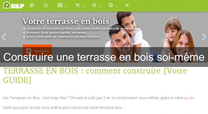 Construire une terrasse en bois soi-même Construire une terrasse en bois soi-même