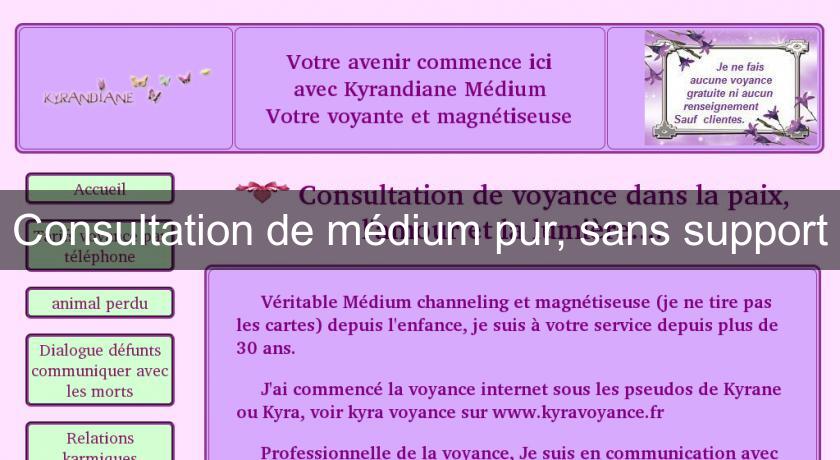Consultation de médium pur, sans support Consultation de médium pur, sans support