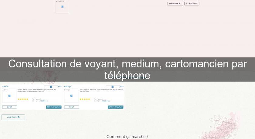 Consultation de voyant, medium, cartomancien par téléphone Consultation de voyant, medium, cartomancien par téléphone
