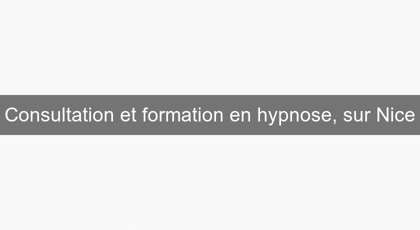 Consultation et formation en hypnose, sur Nice