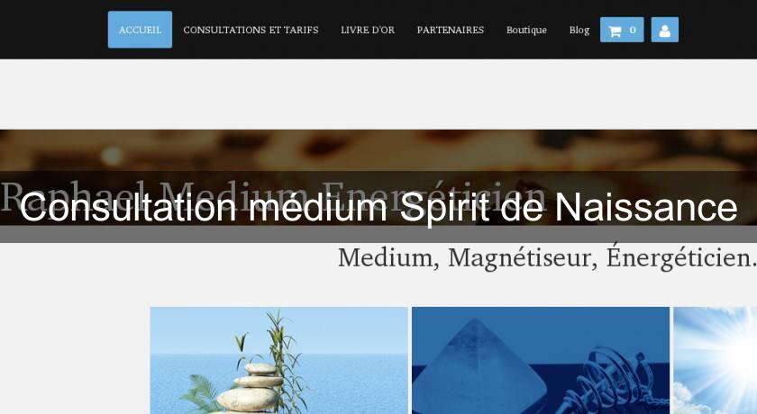 Consultation médium Spirit de Naissance