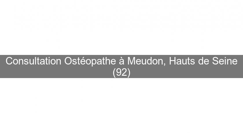 Consultation Ostéopathe à Meudon, Hauts de Seine (92)