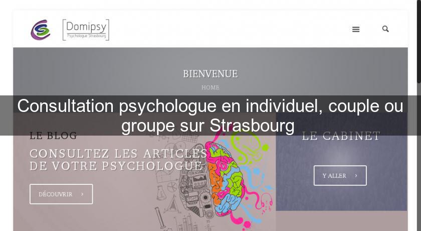 Consultation psychologue en individuel, couple ou groupe sur Strasbourg 