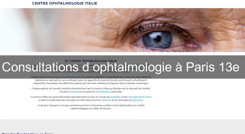 Consultations d'ophtalmologie à Paris 13e Consultations d'ophtalmologie à Paris 13e