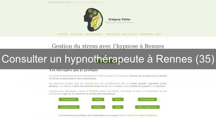Consulter un hypnothérapeute à Rennes (35) Consulter un hypnothérapeute à Rennes (35)