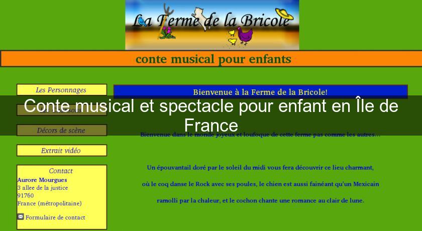 Conte musical et spectacle pour enfant en Île de France Conte musical et spectacle pour enfant en Île de France