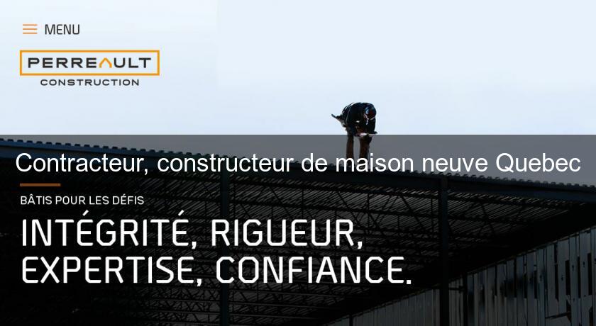 Contracteur, constructeur de maison neuve Quebec Contracteur, constructeur de maison neuve Quebec