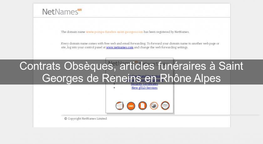 Contrats Obsèques, articles funéraires à Saint Georges de Reneins en Rhône Alpes Contrats Obsèques, articles funéraires à Saint Georges de Reneins en Rhône Alpes