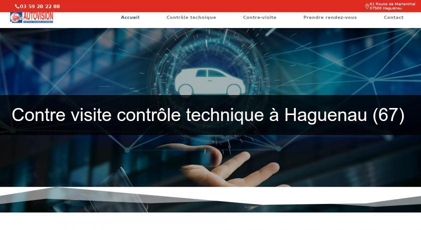 Contre visite contrôle technique à Haguenau (67) 