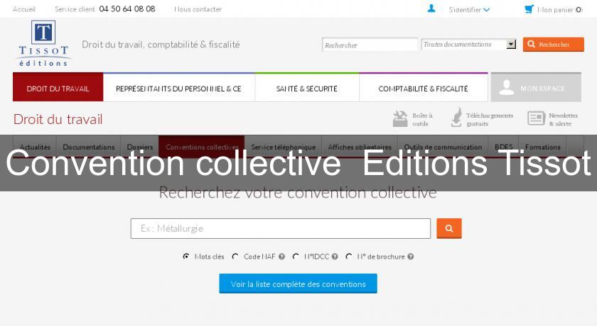 Convention collective Editions Tissot Convention collective Editions Tissot