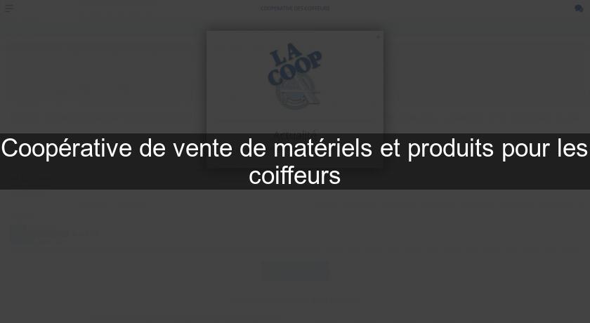 Coopérative de vente de matériels et produits pour les coiffeurs