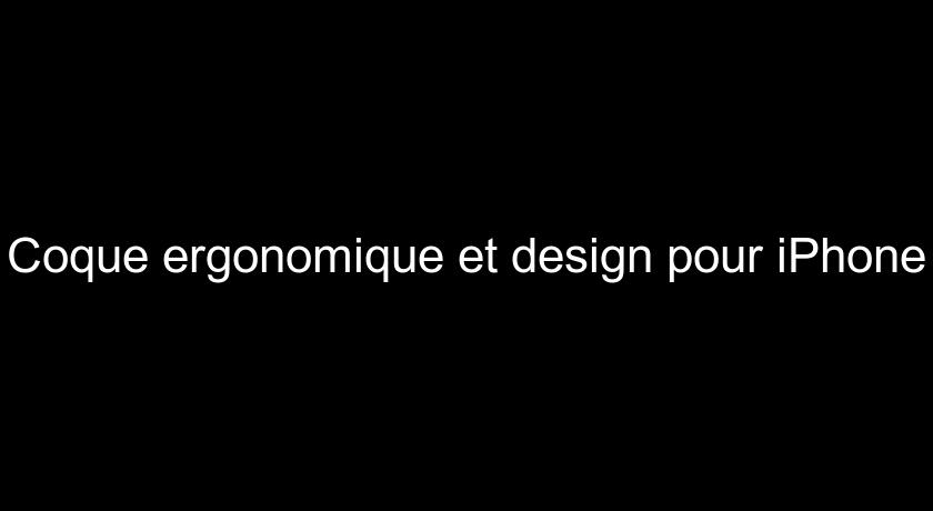 Coque ergonomique et design pour iPhone Coque ergonomique et design pour iPhone