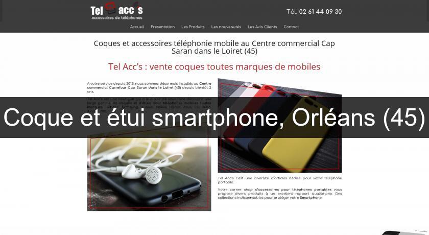 Coque et étui smartphone, Orléans (45) Coque et étui smartphone, Orléans (45)