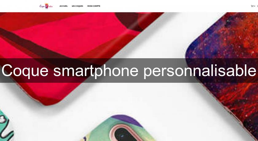 Coque smartphone personnalisable Coque smartphone personnalisable
