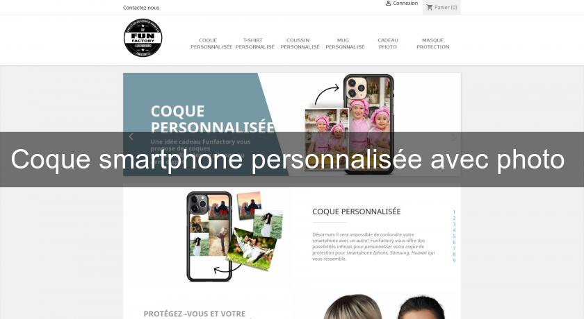 Coque smartphone personnalisée avec photo Coque smartphone personnalisée avec photo