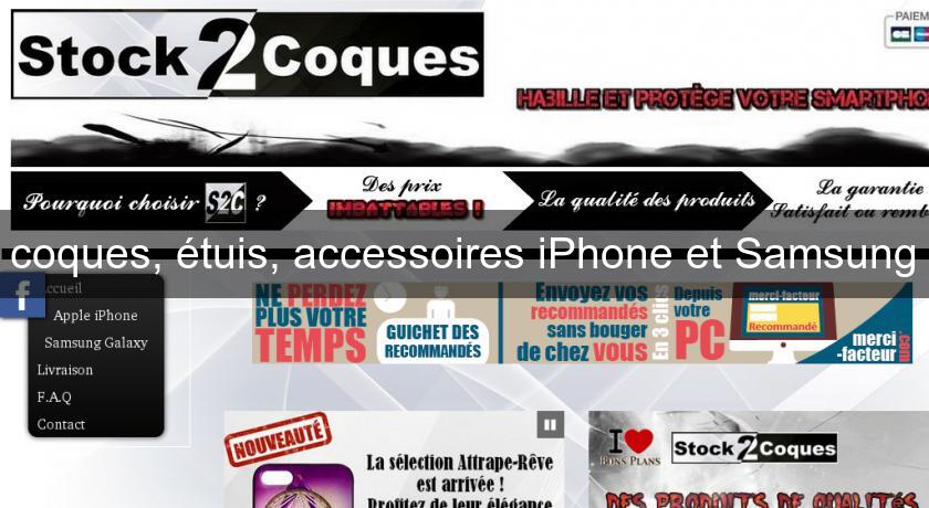 coques, étuis, accessoires iPhone et Samsung