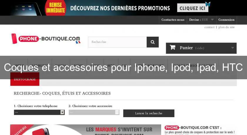 Coques et accessoires pour Iphone, Ipod, Ipad, HTC