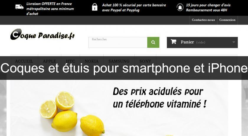 Coques et étuis pour smartphone et iPhone Coques et étuis pour smartphone et iPhone