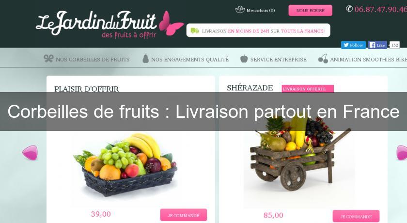 Corbeilles de fruits : Livraison partout en France Corbeilles de fruits : Livraison partout en France
