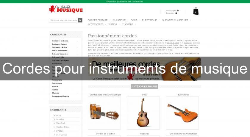 Cordes pour instruments de musique Cordes pour instruments de musique