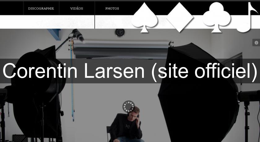 Corentin Larsen (site officiel) Corentin Larsen (site officiel)