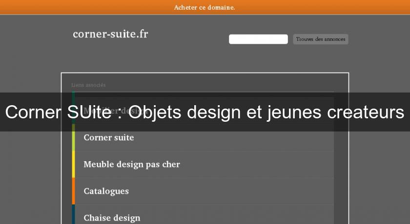 Corner SUite : Objets design et jeunes createurs